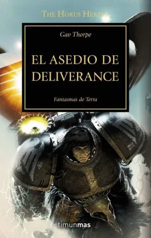 LA HEREJIA DE HORUS VOL.18: EL ASEDIO DE DELIVERANCE