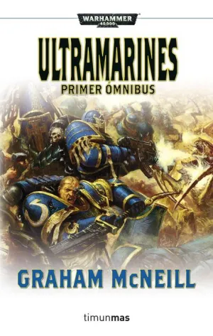 WARHAMMER 40000: ULTRAMARINES. PRIMER OMNIBUS