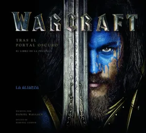 WARCRAFT: TRAS EL PORTAL OSCURO (LIBRO OFICIAL DE LA PELICULA)