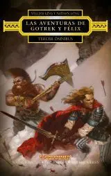 LAS AVENTURAS DE GOTREK Y FELIX: OMNIBUS 3