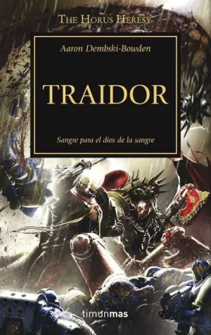 LA HEREJIA DE HORUS VOL.24. TRAIDOR