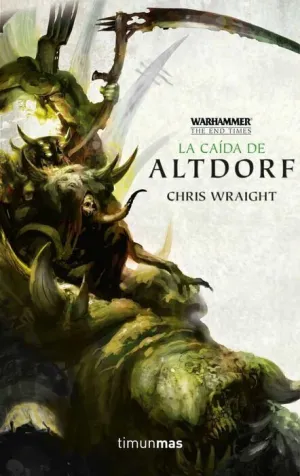 WARHAMMER: THE END TIMES II. LA CAIDA DE ALTDORF