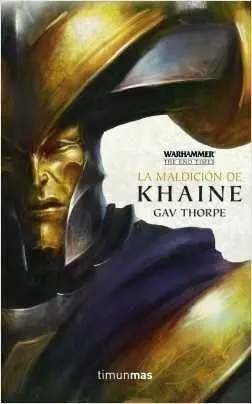 WARHAMMER: THE END TIMES III. LA MALDICION DE KHAINE