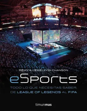 ESPORTS. TODO LO QUE NECESITAS SABER DE LEAGUE OF LEGENDS AL FIFA