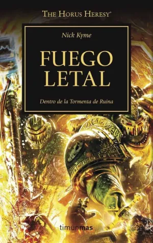 LA HEREJIA DE HORUS VOL.32. FUEGO LETAL