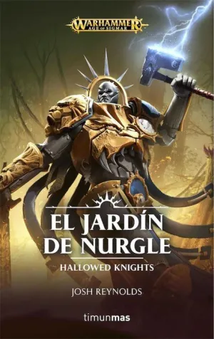 WARHAMMER 40K: EL JARDIN DE NURGLE