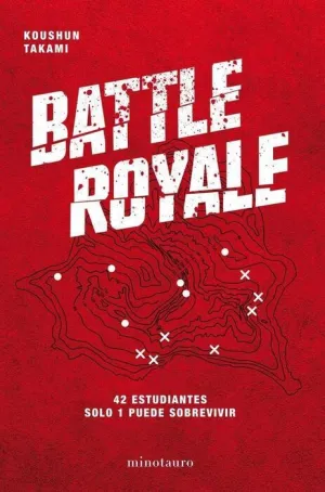 BATTLE ROYALE. 42 ESTUDIANTES SOLO 1 PUEDE SOBREVIVIR
