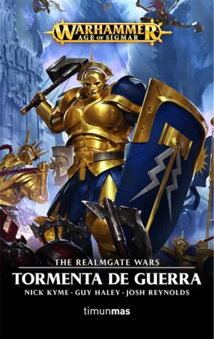 WARHAMMER AGE OF SIGMAR: THE REALMGATE WARS #01. TORMENTA DE GUERRA