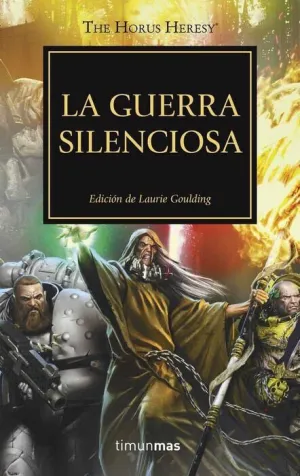 LA HEREJIA DE HORUS VOL.37. LA GUERRA SILENCIOSA