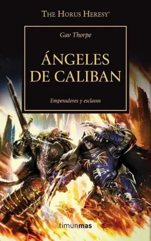 LA HEREJIA DE HORUS VOL.38. ANGELES DE CALIBAN