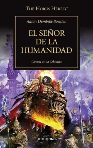 LA HEREJIA DE HORUS VOL.41. EL SEÑOR DE LA HUMANIDAD: GUERRA EN LA TELARAÑA