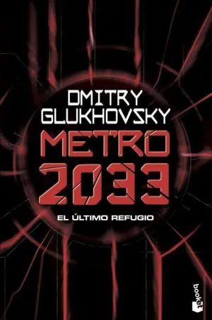 METRO 2033. EL ULTIMO REFUGIO (BOLSILLO)