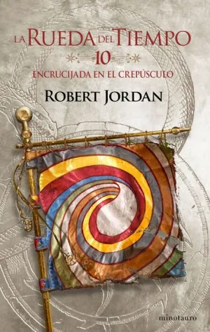 LA RUEDA DEL TIEMPO #10. ENCRUCIJADA EN EL CREPUSCULO (NUEVA EDICION)