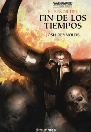 WARHAMMER: THE END TIMES V. EL SEÑOR DEL FIN DE LOS TIEMPOS
