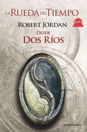 LA RUEDA DEL TIEMPO #01. DESDE DOS RÍOS  (NUEVA EDICION)
