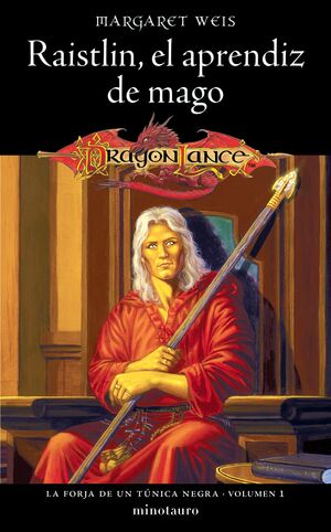 DRAGONLANCE: LA FORJA DE UN TUNICA NEGRA V1