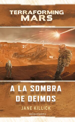 TERRAFORMING MARS. A LA SOMBRA DE DEIMOS (NOVELA)