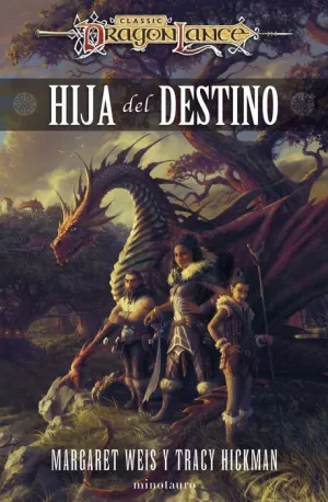 DRAGONLANCE: DESTINOS V1. HIJA DEL DESTINO