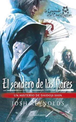 LA LEYENDA DE LOS CINCO ANILLOS. EL SENDERO DE LAS FLORES