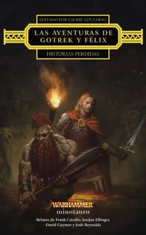 LAS AVENTURAS DE GOTREK Y FÈLIX: HISTORIAS PERDIDAS
