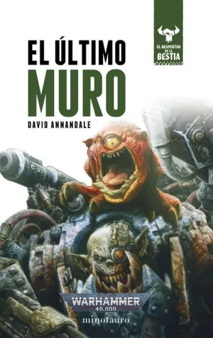 WARHAMMER 40K. EL ÚLTIMO MURO