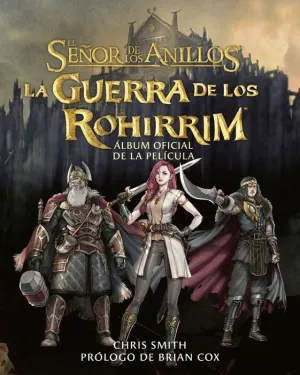 LA GUERRA DE LOS ROHIRRIM. LA GUERRA DE LOS ROHIRRIM.
