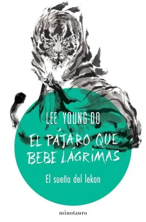 EL PÁJARO QUE BEBE LÁGRIMAS #02. EL SUEÑO DEL LEKON