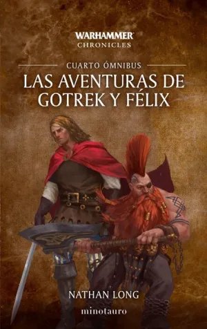 LAS AVENTURAS DE GOTREK Y FELIX: OMNIBUS 4