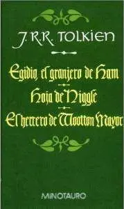 EGIDIO EL GRANJERO DE HAM / HOJA DE NIGGLE / EL HERRERO DE WOOTTON MAYOR