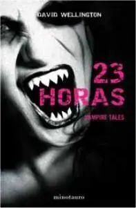23 HORAS (VAMPIRE TALES #04)
