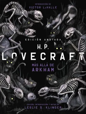 H.P. LOVECRAFT: MAS ALLA DE ARKHAM. EDICION ANOTADA