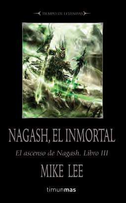 WARHAMMER: EL ASCENSO DE NAGASH VOL.3: NAGASH, EL INMORTAL