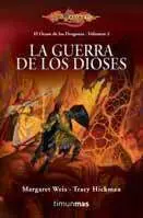 DRAGONLANCE: EL OCASO DE LOS DRAGONES VOL.2: LA GUERRA DE LOS DIOSES