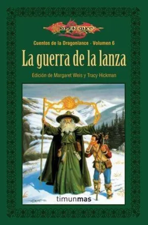DRAGONLANCE: CUENTOS VOL.5: LA GUERRA DE LA LANZA