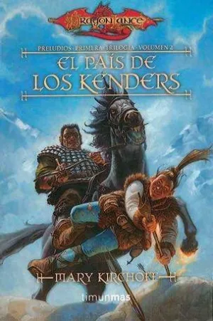 DRAGONLANCE: PRELUDIOS VOL.2: EL PAIS DE LOS KENDERS