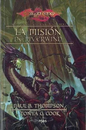 DRAGONLANCE: PRELUDIOS 2 VOL.1: LA MISION DE RIVERWIND