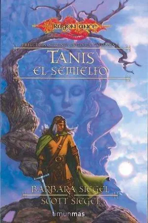 DRAGONLANCE: PRELUDIOS 2 VOL.3: TANIS EL SEMIELFO