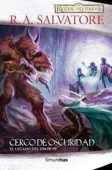 REINOS OLVIDADOS: EL LEGADO DEL DROW VOL.3: CERCO DE OSCURIDAD