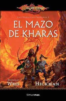 DRAGONLANCE: LAS CRONICAS PERDIDAS VOL 01: EL MAZO DE KHARAS (BOLSILLO)