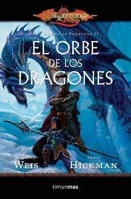 DRAGONLANCE: LAS CRONICAS PERDIDAS VOL 02: EL ORBE DE LOS DRAGONES (BOLSILL