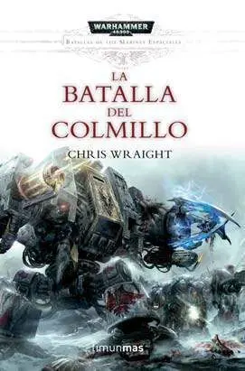 WARHAMMER 40K: LA BATALLA DEL COLMILLO