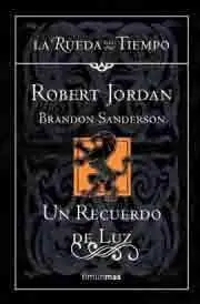 LA RUEDA DEL TIEMPO 20: EL RECUERDO DE LUZ