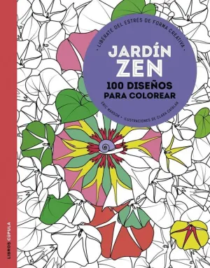 JARDIN ZEN: 100 DISEÑOS PARA COLOREAR