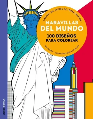 MARAVILLAS DEL MUNDO: 100 DISEÑOS PARA COLOREAR