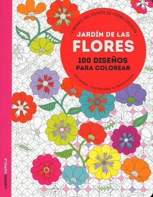 JARDIN DE LAS FLORES: 100 DISEÑOS PARA COLOREAR