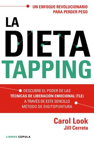 LA DIETA TAPPING: UN ENFOQUE REVOLUCIONARIO PARA PERDER PESO