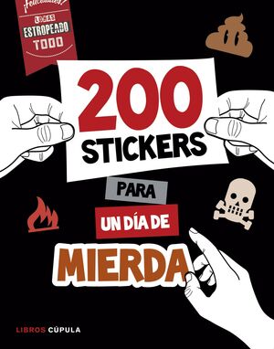 200 STICKERS PARA UN DIA DE MIERDA