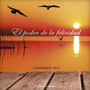 CALENDARIO 2017 EL PODER DE LA FELICIDAD                                   