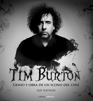 TIM BURTON: GENIO Y OBRA DE UN ICONO DEL CINE