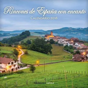 CALENDARIO 2018 RINCONES DE ESPAÑA CON ENCANTO                             